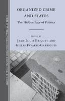 Briquet  J. - Organized Crime and States: The Hidden Face of Politics - 9781349384433 - V9781349384433