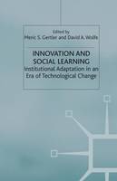 M. Gertler - Innovation and Social Learning: Institutional Adaptation in an Era of Technological Change - 9781349412877 - V9781349412877