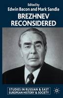 Edwin Bacon (Ed.) - Brezhnev Reconsidered - 9781349420247 - V9781349420247