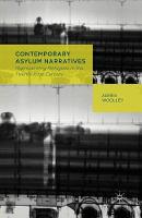 A. Woolley - Contemporary Asylum Narratives: Representing Refugees in the Twenty-First Century - 9781349452583 - V9781349452583