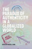 R. Cobb (Ed.) - The Paradox of Authenticity in a Globalized World - 9781349469789 - V9781349469789