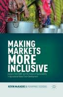 Kevin Mckague - Making Markets More Inclusive: Lessons from CARE and the Future of Sustainability in Agricultural Value Chain Development - 9781349480289 - V9781349480289