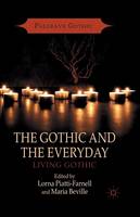 Maria Beville (Ed.) - The Gothic and the Everyday: Living Gothic - 9781349488001 - V9781349488001