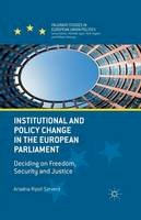 Ariadna Ripoll Servent - Institutional and Policy Change in the European Parliament: Deciding on Freedom, Security and Justice - 9781349488995 - V9781349488995