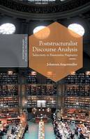 Johannes Angermuller - Poststructuralist Discourse Analysis: Subjectivity in Enunciative Pragmatics - 9781349495085 - V9781349495085