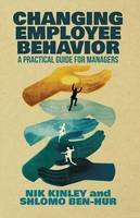 Nik Kinley - Changing Employee Behavior: A Practical Guide for Managers - 9781349496846 - V9781349496846