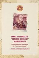 T. Carver - Marx and Engels´s  German ideology  Manuscripts: Presentation and Analysis of the  Feuerbach chapter - 9781349503698 - V9781349503698