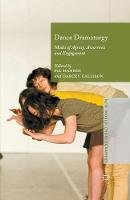 Pil Hansen (Ed.) - Dance Dramaturgy: Modes of Agency, Awareness and Engagement - 9781349557974 - V9781349557974