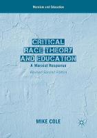 Mike Cole - Critical Race Theory and Education: A Marxist Response - 9781349950782 - V9781349950782