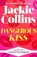 Jackie Collins - Dangerous Kiss - 9781398525559 - 9781398525559