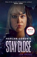 Harlan Coben - Stay Close: NOW A MAJOR NETFLIX SHOW - 9781398705050 - 9781398705050