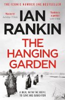 Ian Rankin - The Hanging Garden: From the iconic #1 bestselling author of A SONG FOR THE DARK TIMES - 9781398706408 - 9781398706408