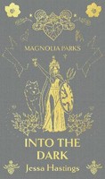 Jessa Hastings - Magnolia Parks: Into the Dark - 9781398725027 - 9781398725027