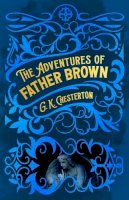 Chesterton - The Adventures of Father Brown - 9781398824645 - 9781398824645