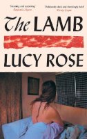 Lucy Rose - The Lamb - 9781399619714 - 9781399619714