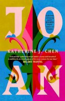 Katherine J. Chen - Joan: The stunning feminist retelling of Joan of Arc - 9781399706117 - 9781399706117