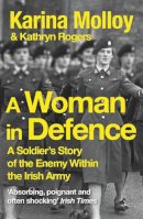 Karina Molloy - A Woman in Defence - 9781399712323 - 9781399712323