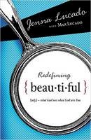 Jenna Lucado Bishop - Redefining Beautiful: What God Sees When God Sees You - 9781400314287 - V9781400314287
