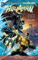 Geoff Johns - Aquaman Vol. 3: Throne of Atlantis (The New 52) - 9781401246952 - 9781401246952