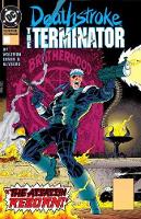 Marv Wolfman - Deathstroke, The Terminator Vol. 3 Nuclear Winter - 9781401260767 - 9781401260767