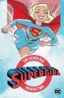 Various - Supergirl: The Silver Age Vol. 2 - 9781401281311 - 9781401281311