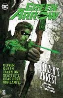 Benjamin Percy - Green Arrow Volume 7: Citizen´s Arrest - 9781401285234 - 9781401285234