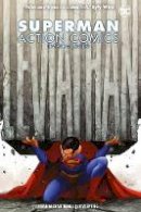 Brian Michael Bendis - Superman Action Comics 2: Leviathan Rising - 9781401294809 - 9781401294809