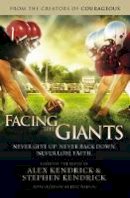 Alex Kendrick - Facing the Giants - 9781401685263 - V9781401685263