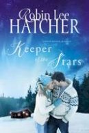 Robin Lee Hatcher - Keeper of the Stars - 9781401687717 - V9781401687717