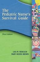 Rebeschi, Lisa M.; Brown, Mary L. - Pediatric Nurse's Survival Guide - 9781401897161 - V9781401897161