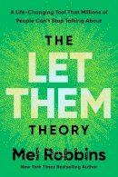 Mel Robbins - The Let Them Theory: A Life-Changing Tool That Millions of People Can't Stop Talking About - 9781401971366 - V9781401971366