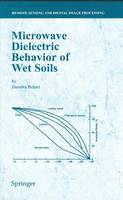 Jitendra Behari - Microwave Dielectric Behaviour of Wet Soils - 9781402032714 - V9781402032714
