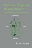 Richard C. Deth - Molecular Origins of Human Attention: The Dopamine-Folate Connection - 9781402073724 - V9781402073724