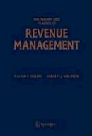 Kalyan T. Talluri - The Theory and Practice of Revenue Management - 9781402077012 - V9781402077012