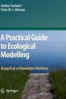 Karline Soetaert - A Practical Guide to Ecological Modelling: Using R as a Simulation Platform - 9781402086236 - V9781402086236