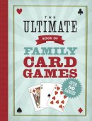 Oliver Ho - The Ultimate Book of Family Card Games - 9781402750410 - V9781402750410