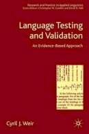 C. Weir - Language Testing and Validation: An Evidence-Based Approach (Research and Practice in Applied Linguistics) - 9781403911896 - V9781403911896