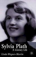 L. Wagner-Martin - Sylvia Plath: A Literary Life (Literary Lives) - 9781403916532 - V9781403916532