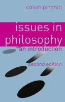 Calvin Lewis Pinchin - Issues in Philosophy: An Introduction, 2nd Edition - 9781403933959 - V9781403933959