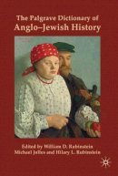 William Rubinstein - The Palgrave Dictionary of Anglo-Jewish History - 9781403939104 - V9781403939104