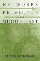 S. Heydemann - Networks of Privilege in the Middle East - 9781403963529 - V9781403963529