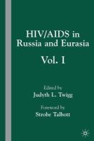 J. Twigg - HIV/AIDS in Russia and Eurasia, Volume I - 9781403970572 - V9781403970572