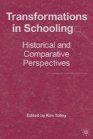 K. Tolley (Ed.) - Transformations in Schooling: Historical and Comparative Perspectives - 9781403974044 - V9781403974044