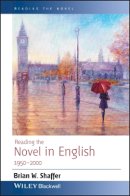 Brian W. Shaffer - Reading the Novel in English 1950 - 2000 - 9781405101141 - V9781405101141