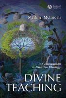 Mark A. McIntosh - Divine Teaching: An Introduction to Christian Theology - 9781405102711 - V9781405102711