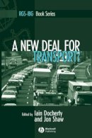 Iain Docherty - A New Deal for Transport?: The UK´s struggle with the sustainable transport agenda - 9781405106313 - V9781405106313