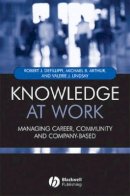 Robert Defillippi - Knowledge at Work: Creative Collaboration in the Global Economy - 9781405107563 - V9781405107563