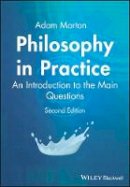 Adam Morton - Philosophy in Practice: An Introduction to the Main Questions - 9781405116183 - V9781405116183