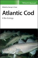 George Rose - Atlantic Cod: A Bio-Ecology - 9781405119108 - V9781405119108