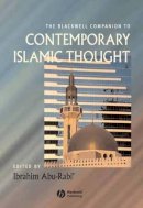 Ibrahim Abu-Rabi´ - The Blackwell Companion to Contemporary Islamic Thought - 9781405121743 - V9781405121743